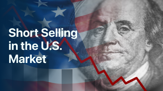 What to Know About Short Selling in the U.S. Market？